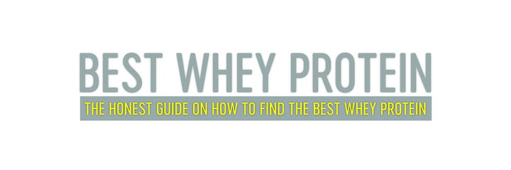 THE HONEST GUIDE ON HOW TO FIND THE BEST WHEY PROTEIN